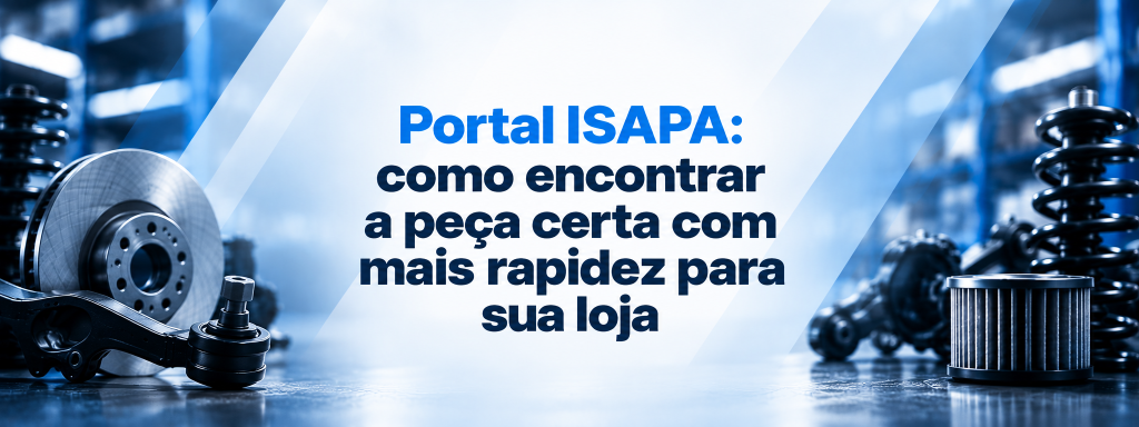 Portal ISAPA, comprar autopeças, autopeças para lojistas, catálogo de autopeças, ISAPA B2B, distribuidora de autopeças, busca de autopeças, peças automotivas.